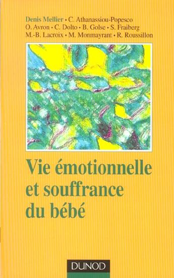 Couverture du livre « Vie emotionnelle et souffrance du bebe » de Denis Mellier aux éditions Dunod