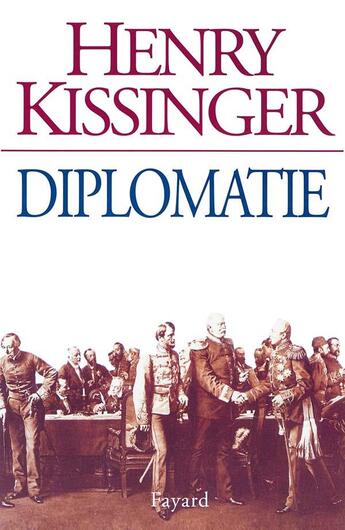 Couverture du livre « Diplomatie » de Henry Kissinger aux éditions Fayard