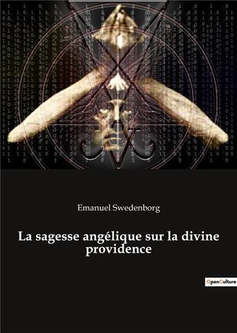 Couverture du livre « La sagesse angélique sur la divine providence » de Emanuel Swedenborg aux éditions Culturea