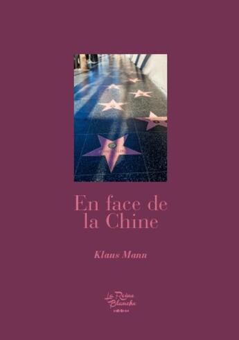 Couverture du livre « En face de la Chine » de Klaus Mann aux éditions Editions De La Reine Blanche