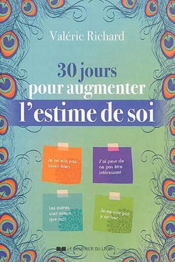 Couverture du livre « 30 jours pour augmenter l'estime de soi » de Valerie Richard aux éditions Courrier Du Livre