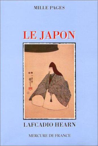 Couverture du livre « Le japon » de Lafcadio Hearn aux éditions Mercure De France