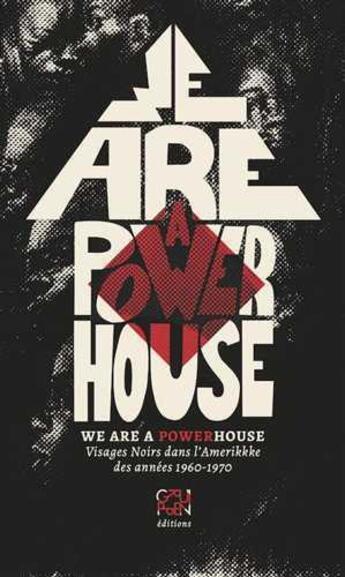 Couverture du livre « We are a powerhouse ; visages noirs dans l'Amerikkke des années 1960-1970 » de  aux éditions Gruppen