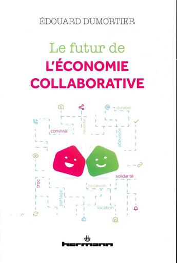 Couverture du livre « Le futur de l'économie collaborative » de Edouard Dumortier aux éditions Hermann