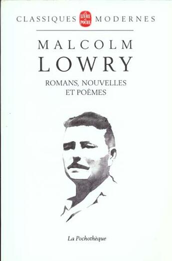 Couverture du livre « Romans, nouvelles et poemes » de Malcolm Lowry aux éditions Lgf