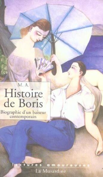 Couverture du livre « Histoire de Boris, biographie d'un baiseur contemporain » de Ma aux éditions La Musardine