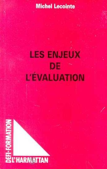 Couverture du livre « Les Enjeux de l'évaluation » de Michel Lecointe aux éditions L'harmattan