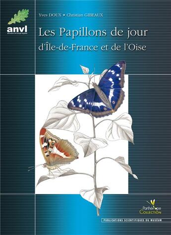 Couverture du livre « Les papillons de jour d'Ile-de-France et de l'Oise » de Doux/Gibeaux aux éditions Biotope