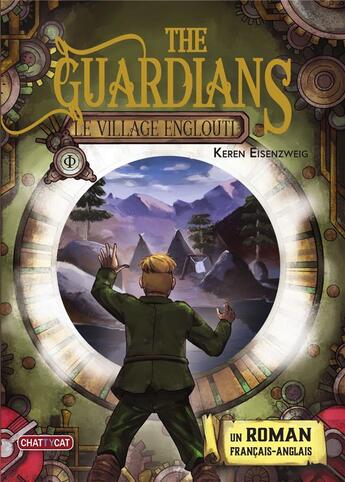 Couverture du livre « The Guardians T.1 ; le village englouti » de Katerina Bazantova et Keren Eisenzweig aux éditions Chattycat
