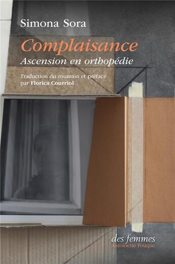 Couverture du livre « Complaisance : ascension en orthopédie » de Simona Sora aux éditions Des Femmes