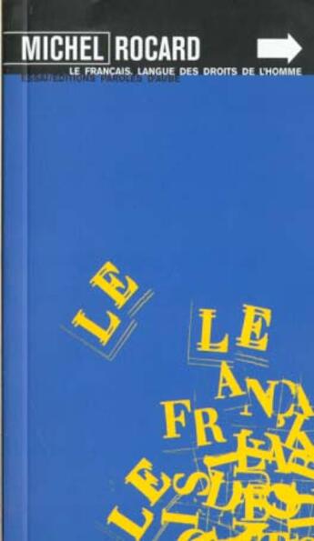 Couverture du livre « Le francais langue des droits de l'homme » de Michel Rocard aux éditions Paroles D'aube