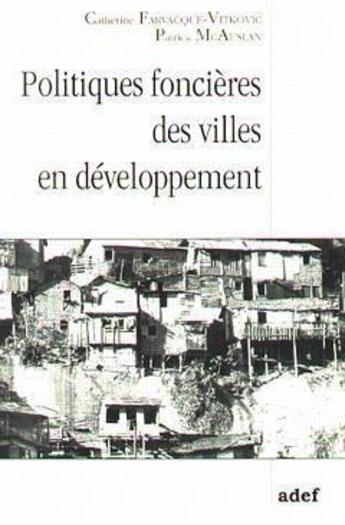 Couverture du livre « Politiques foncieres des villes en developpement » de Farvacque-Vitkovic C aux éditions Adef