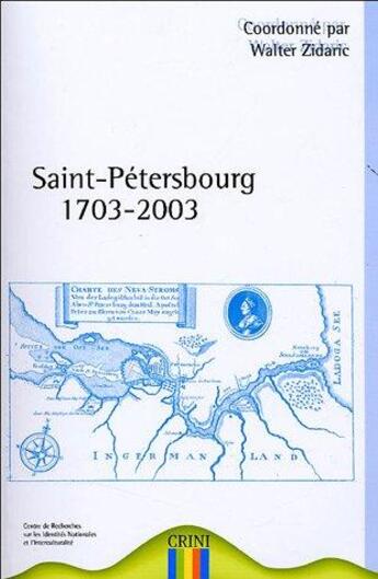 Couverture du livre « Saint Petersbourg 1703-2003 » de Walter Zidaric aux éditions Crini