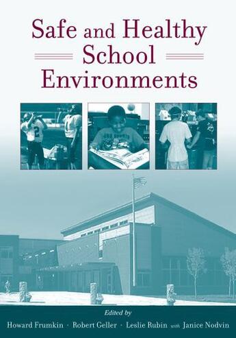 Couverture du livre « Safe and Healthy School Environments » de Howard Frumkin aux éditions Oxford University Press Usa