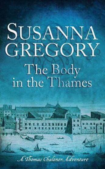 Couverture du livre « The Body in the Thames » de Gregory Susanna aux éditions Little Brown Book Group Digital