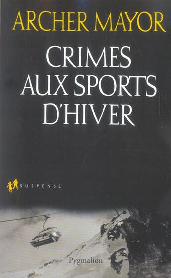 Couverture du livre « Crimes aux sports d'hiver » de Archer Mayor aux éditions Pygmalion