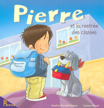 Couverture du livre « Pierre et la rentrée des classes » de Sandrine Deredel-Rogeon aux éditions Hemma