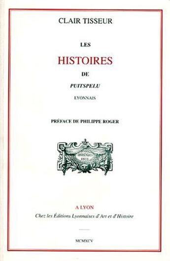 Couverture du livre « Les histoires du Puitspelu lyonnais » de Clair Tisseur aux éditions Elah
