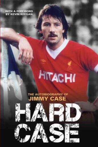 Couverture du livre « Hard Case - The Autobiography of Jimmy Case » de Smart Andrew aux éditions Blake John