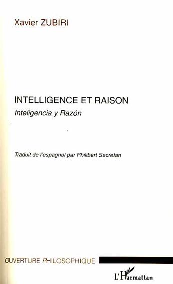 Couverture du livre « Intelligence et raison ; inteligencia y razon » de Xavier Zubiri aux éditions L'harmattan