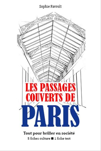 Couverture du livre « Les passages couverts de Paris » de Sophie Favrolt aux éditions Editions Du Cenacle