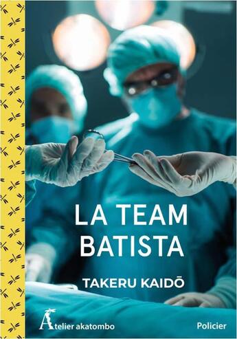 Couverture du livre « La team Batista » de Takeru Kaido aux éditions Atelier Akatombo