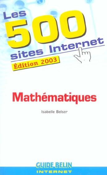 Couverture du livre « 500 sites mathematiques (2003) » de Belser Isabelle aux éditions Belin