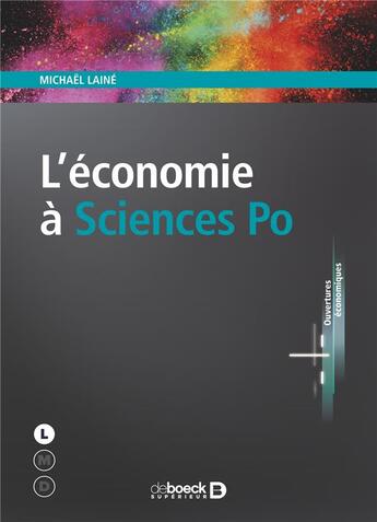 Couverture du livre « L'économie à sciences po » de Michael Laine aux éditions De Boeck Superieur