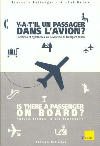 Couverture du livre « Y a t-il un passager dans l'avion » de Michel Devos et Francois Bellanger aux éditions Editions De L'aube