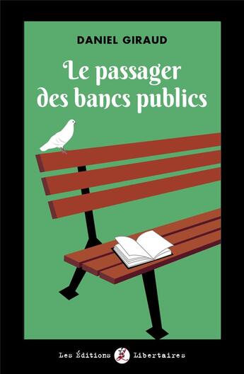 Couverture du livre « Le passager des bancs publics » de Daniel Giraud aux éditions Editions Libertaires