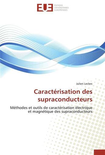 Couverture du livre « Caracterisation des supraconducteurs » de Leclerc-J aux éditions Editions Universitaires Europeennes