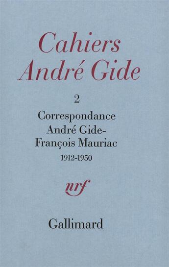 Couverture du livre « Correspondance ; 1912-1950 » de Andre Gide et Francois Mauriac aux éditions Gallimard