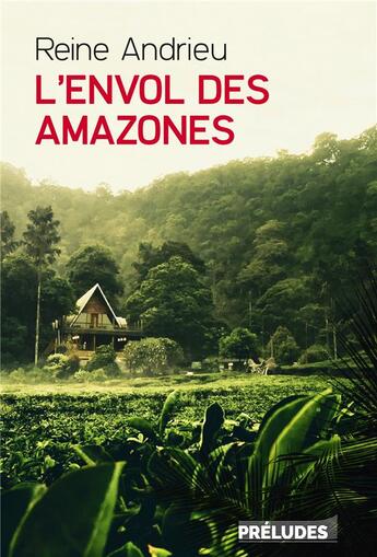 Couverture du livre « L'envol des Amazones » de Reine Andrieu aux éditions Preludes