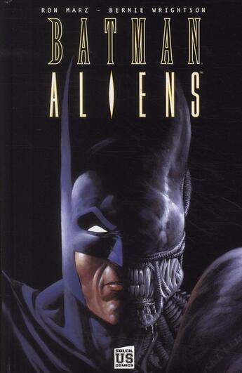 Couverture du livre « Batman - aliens t.1 » de Bernie Wrightson et Ron Marz aux éditions Soleil