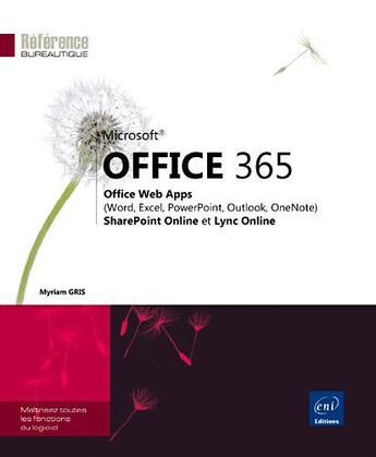 Couverture du livre « Office 365 » de Myriam Gris aux éditions Eni