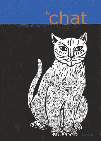 Couverture du livre « Un chat » de Mollet Charlotte aux éditions Rouergue