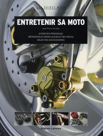 Couverture du livre « Entretenir sa moto » de Jean-Pierre Nicolas aux éditions Lariviere