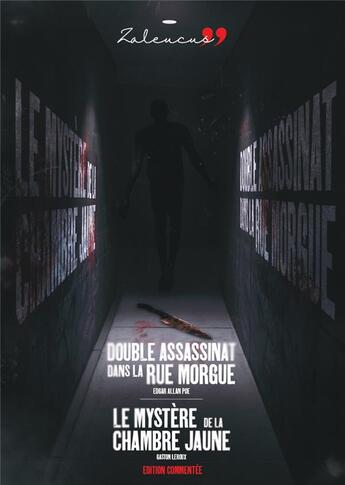 Couverture du livre « Double assassinat dans la rue Morgue / Le Mystère de la chambre jaune (éditions commentées) » de Edgar Allan Poe aux éditions Zaleucus