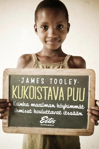 Couverture du livre « Kukoistava puu » de James Tooley aux éditions Libera Institute Ltd