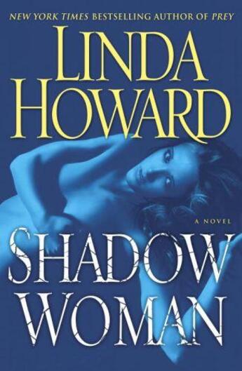 Couverture du livre « Shadow Woman » de Linda Howard aux éditions Little Brown Book Group Digital