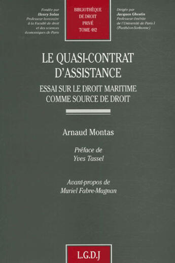 Couverture du livre « Le quasi-contrat d'assistance ; essai sur le droit maritime comme source de droit » de Montas A. aux éditions Lgdj