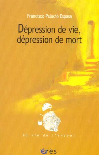 Couverture du livre « Depression de vie, depression de mort » de Palacio Espasa Franc aux éditions Eres