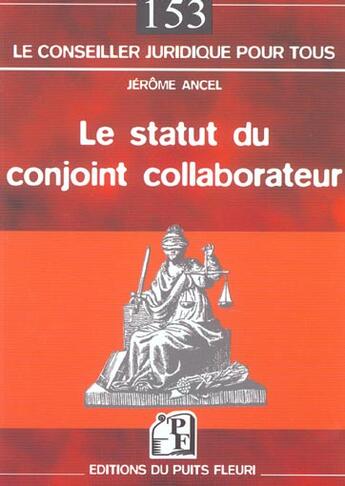 Couverture du livre « Le statut du conjoint collaborateur » de Jerome Ancel aux éditions Puits Fleuri