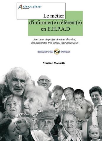 Couverture du livre « Le metier d'infirmiere referente en ehpad » de Moissette Martine aux éditions Petrarque