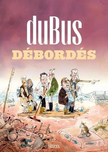 Couverture du livre « Débordés » de Dubus aux éditions Kennes Editions