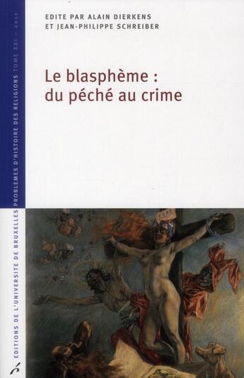 Couverture du livre « Le blaspheme : du peche au crime » de Dierkens A/Schr aux éditions Universite De Bruxelles