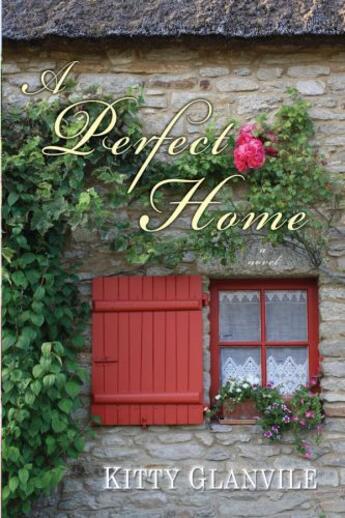 Couverture du livre « A Perfect Home » de Glanville Kitty aux éditions Penguin Group Us