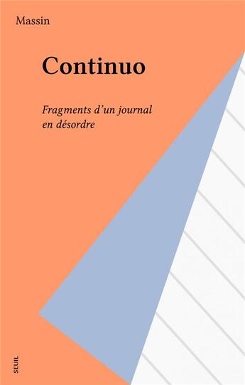Couverture du livre « Continuo. fragments d'un journal en desordre » de Massin aux éditions Seuil