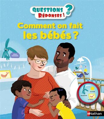 Couverture du livre « QUESTIONS REPONSES 5+ ; comment on fait les bébés ? » de Maud Riemann et Cecile Juglas aux éditions Nathan