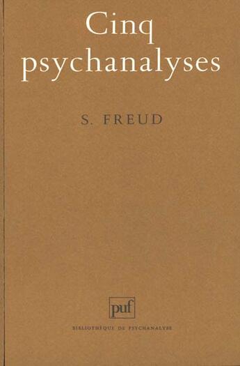 Couverture du livre « Cinq psychanalyses (23eme edition) » de Sigmund Freud aux éditions Puf